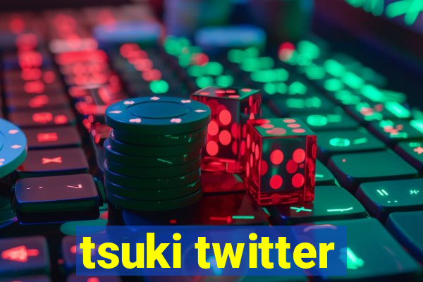 tsuki twitter